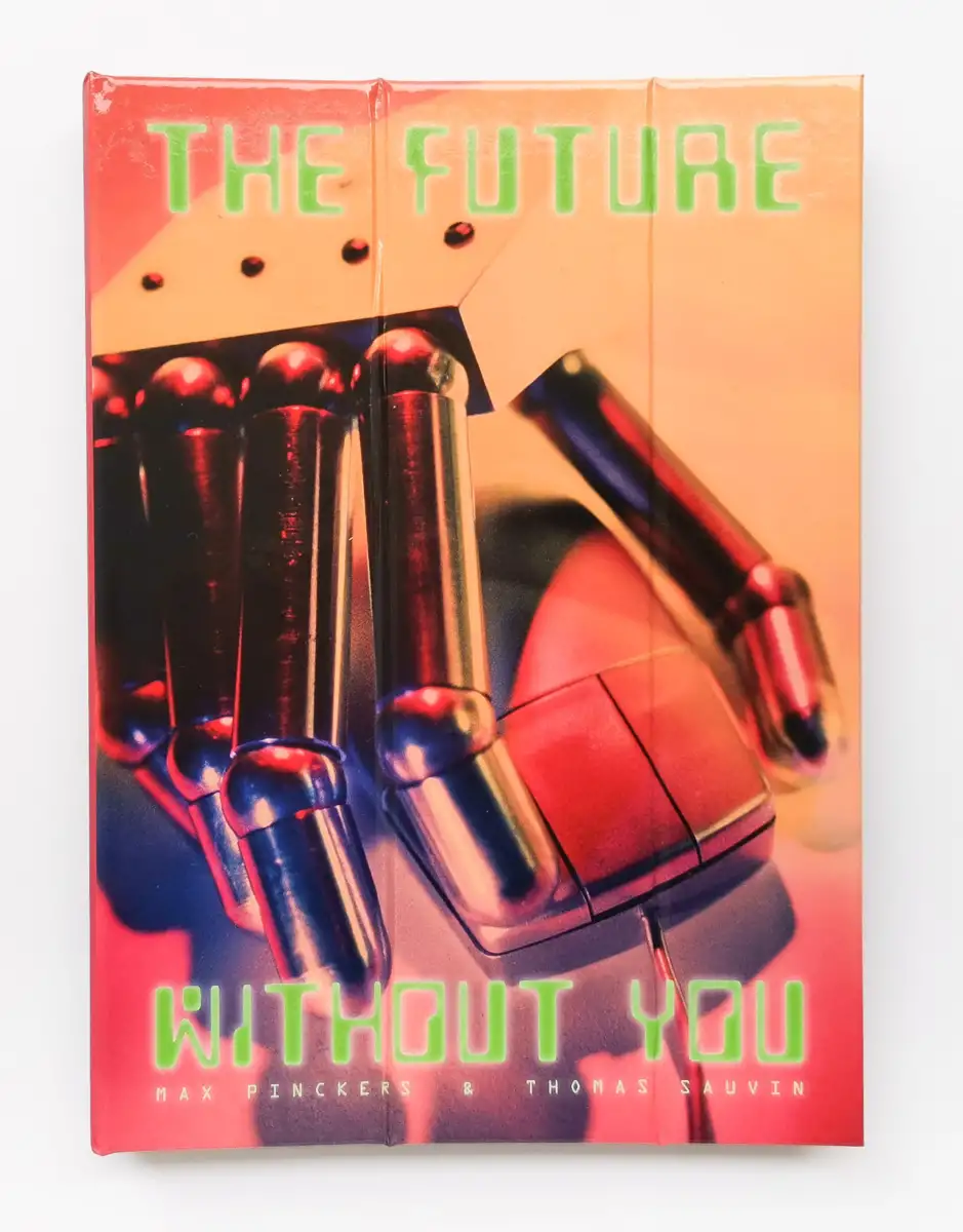 "The Future without you" von Max Pinschers & Thomas Sauvin